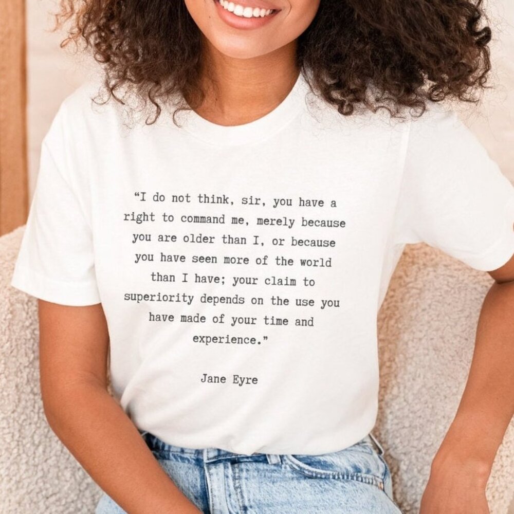 I Do Not Think Sir You Have The Right To Command Me Shirt